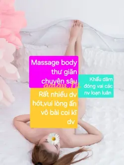 ❤️HOT CLIP SEX❤️ BÉ NHÃ KỲ CHUYÊN MASSAGE BODY THƯ GIÃN VÀ CHÁT SEX ĐỦ CÁC THỂ LOẠI LOẠN LUÂN